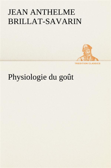Emprunter Physiologie du goût livre