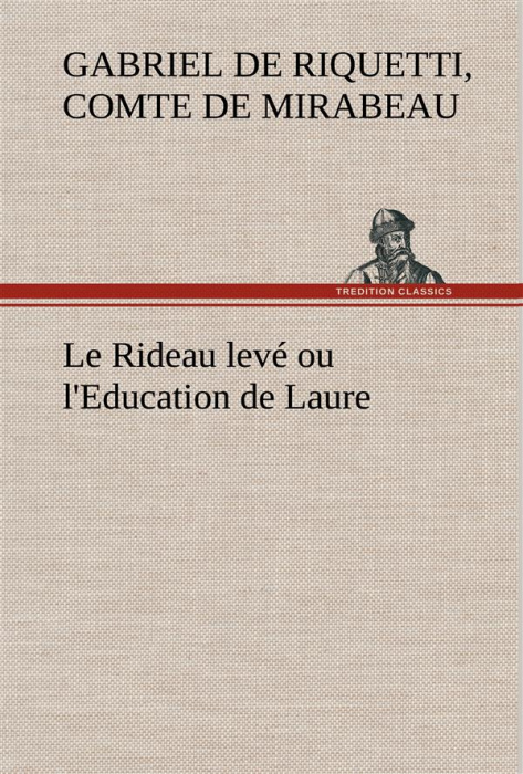 Emprunter Le Rideau levé ou l'Education de Laure. Le rideau leve ou l education de laure livre