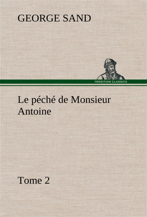 Emprunter Le péché de Monsieur Antoine, Tome 2. Le peche de monsieur antoine tome 2 livre