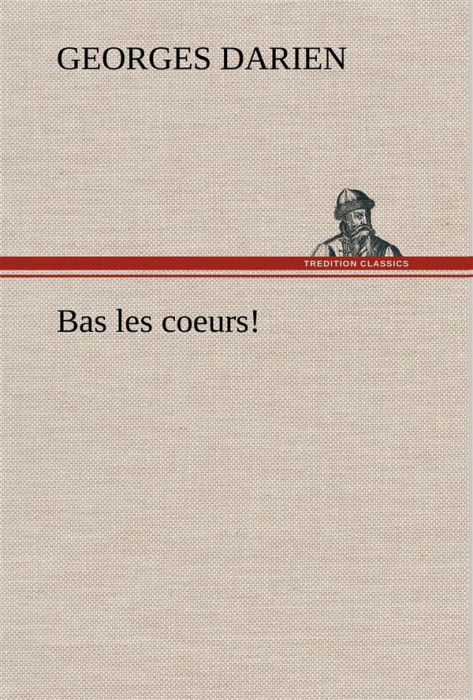 Emprunter Bas les coeurs! livre