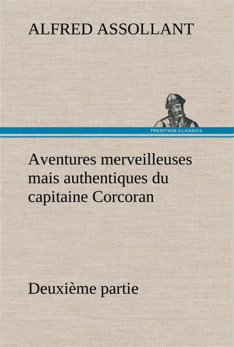 Emprunter Aventures merveilleuses mais authentiques du capitaine Corcoran Deuxième partie livre