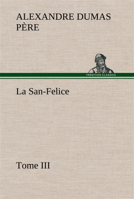 Emprunter La San-Felice, Tome III. La san felice tome iii livre