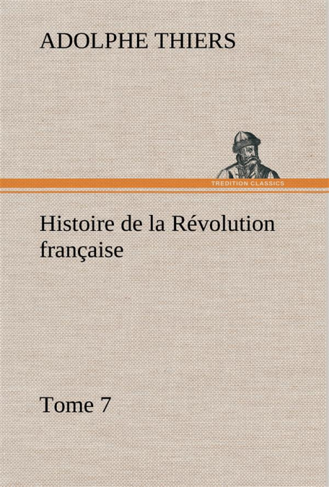 Emprunter Histoire de la Révolution française, Tome 7 livre