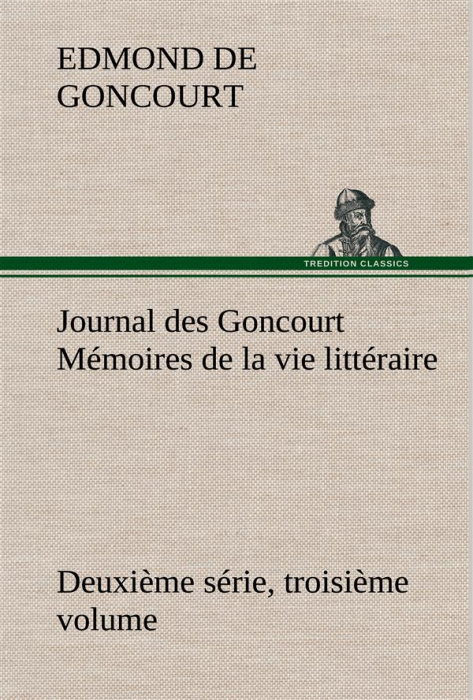 Emprunter Journal des Goncourt (Deuxième série, troisième volume) Mémoires de la vie littéraire livre