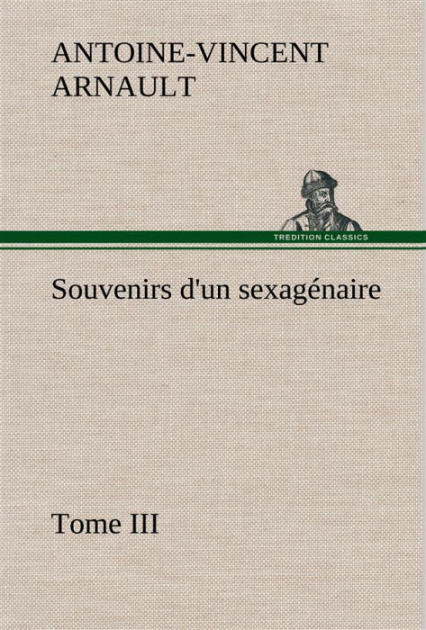 Emprunter Souvenirs d'un sexagénaire, Tome III livre