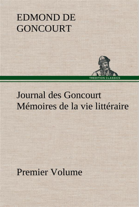 Emprunter Journal des Goncourt (Premier Volume) Mémoires de la vie littéraire livre