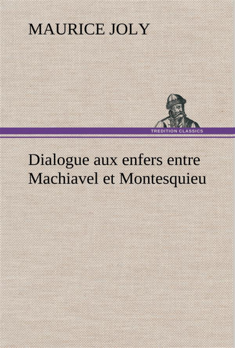 Emprunter Dialogue aux enfers entre Machiavel et Montesquieu livre