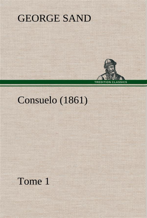 Emprunter Consuelo, Tome 1 (1861) livre