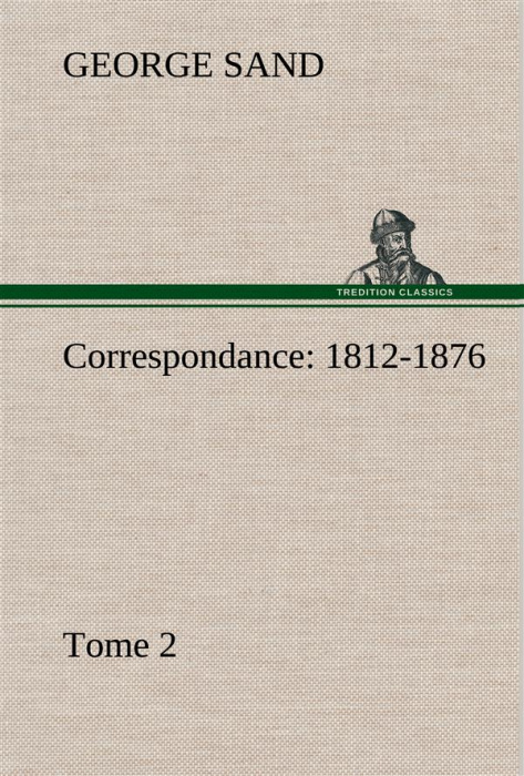 Emprunter Correspondance, 1812-1876 — Tome 2 livre