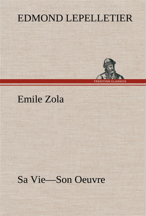Emprunter Emile Zola Sa Vie—Son Oeuvre livre