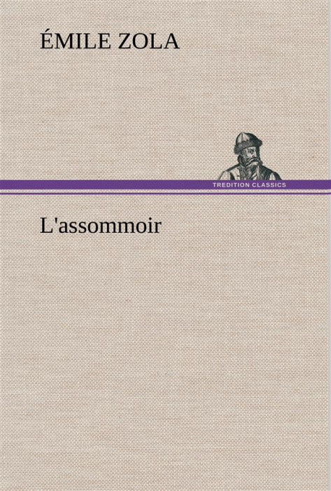 Emprunter L'assommoir. L assommoir livre