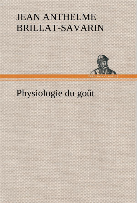 Emprunter Physiologie du goût livre