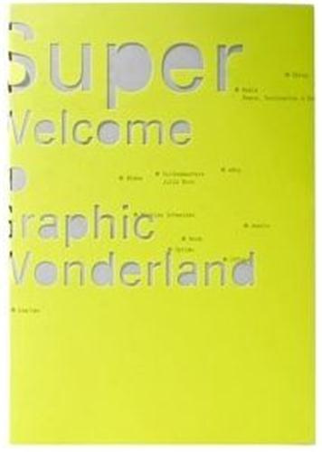 Emprunter SUPER WELCOME TO GRAPHIC WONDERLAND /ANGLAIS livre