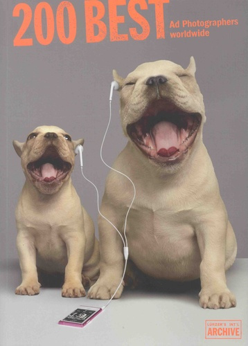 Emprunter 200 Best Ad photographers Worldwide. Lürzer's Archive, Edition 2018-2019 livre