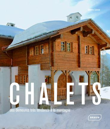 Emprunter Chalets. Des demeures très tendance à la montagne, Edition français-anglais-allemand livre