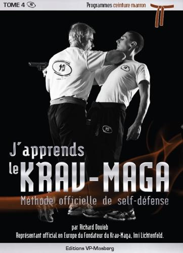 Emprunter J'apprends le krav-maga. Tome 4, Programmes ceinture marron livre