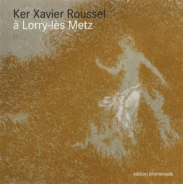 Emprunter Ker-Xavier Roussel à Lorry Lès Metz. Catalogue livre