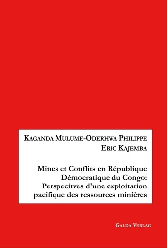 Emprunter Mines et Conflits en République démocratique du Congo: Perspectives d'une exploitation pacifique des livre