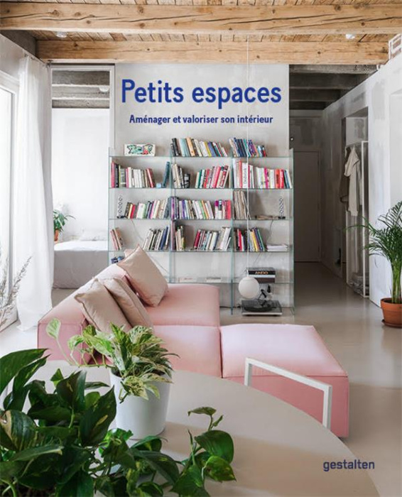 Emprunter Petits espaces. Aménager et valoriser son intérieur livre