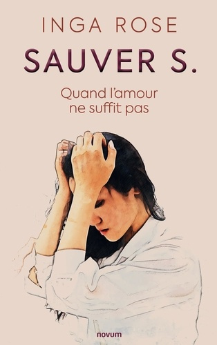 Emprunter Sauver S.. Quand l'amour ne suffit pas livre