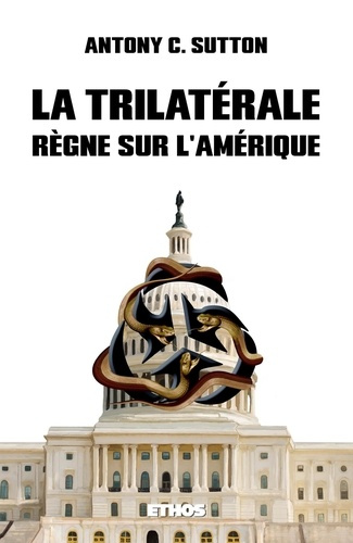 Emprunter La Trilatérale règne sur l'Amérique (éd. revue et corrigée) livre