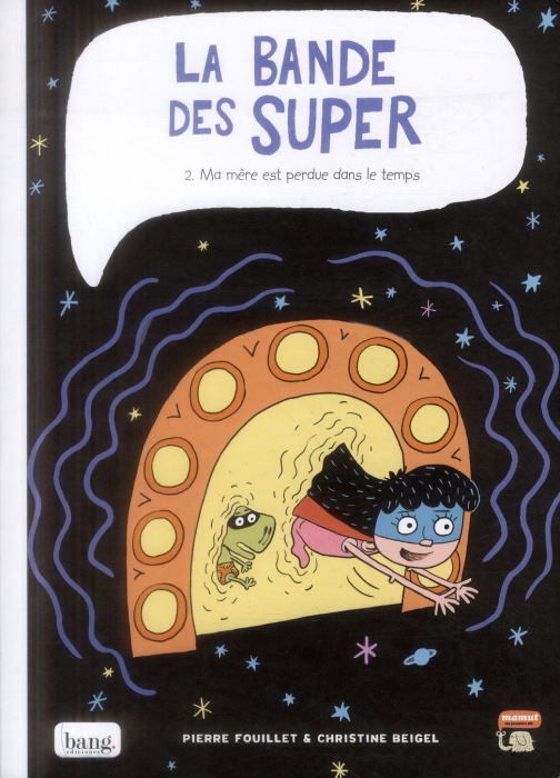 Emprunter La bande des super Tome 2 : Ma mère est perdue dans le temps livre
