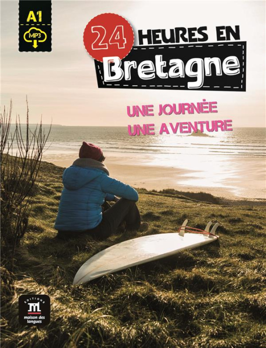 Emprunter 24 heures en Bretagne. Une journée, une aventure livre