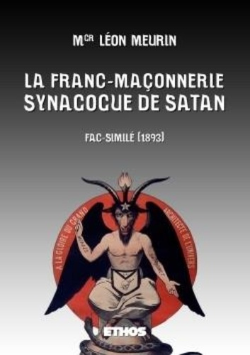 Emprunter La Franc-Maçonnerie, Synagogue de Satan. Fac-similé (1893) livre