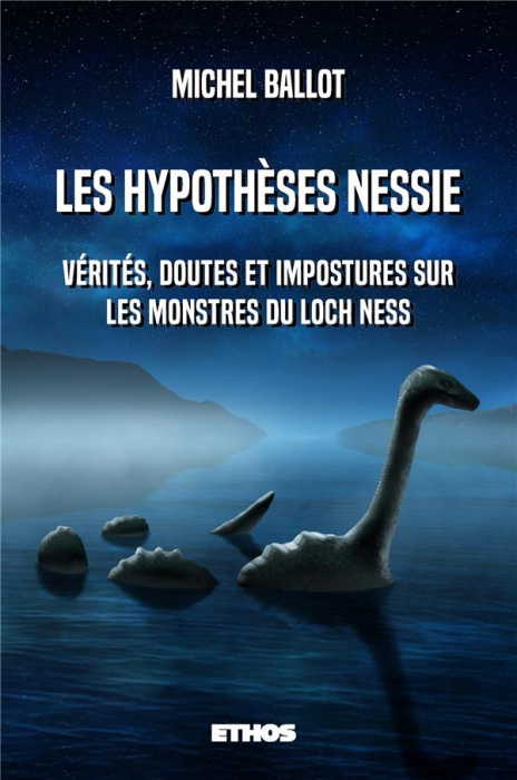 Emprunter Les hypothèses Nessie. Vérités, doutes et impostures sur les monstres du loch Ness livre