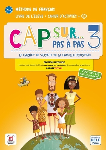 Emprunter Cap sur... pas à pas 3 A1.2. Edition hybride livre de l'élève cahier d'activités MP3 livre