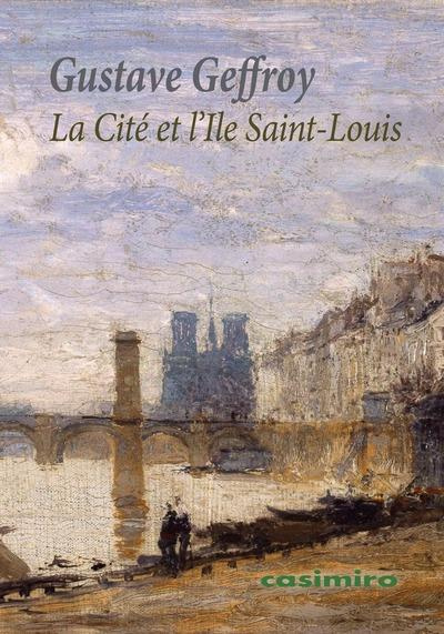 Emprunter La Cité et l'Ile Saint-Louis livre