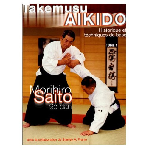 Emprunter TAKEMUSU AIKIDO. Tome 1, historique et techniques de base livre