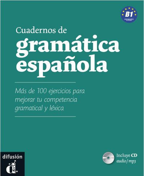 Emprunter Cuadernos de gramatica española B1. Mas de 100 ejercicios para mejorar tu competencia gramatical y l livre