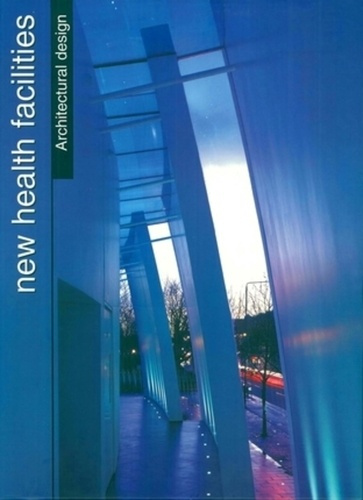 Emprunter Architectures d'hopitaux et de centres medicaux - new healthfacilities livre