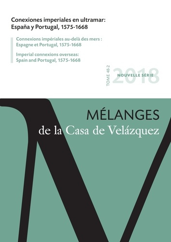 Emprunter Mélanges de la Casa de Velazquez Tome 48 N° 2, novembre 2018 : Conexiones imperiales en ultramar : E livre