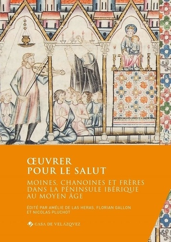 Emprunter Oeuvrer pour le salut. Moines, chanoines et frères dans la Péninsule ibérique au Moyen Age livre