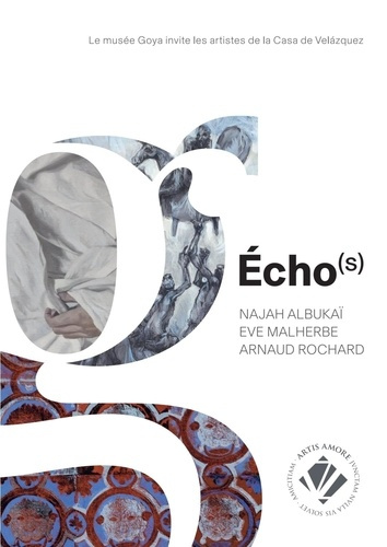 Emprunter Echo(s). Le musée Goya invite les artistes de la Casa de Velázquez livre
