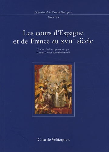 Emprunter Les cours d'Espagne et de France au XVIIe siècle livre