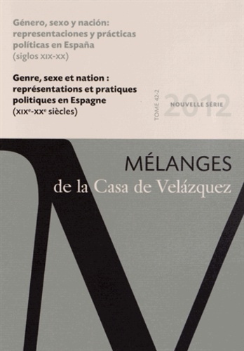 Emprunter Mélanges de la Casa de Velazquez Tome 42 N° 2, Novembre 2012 : Genre, sexe et nation : représentatio livre