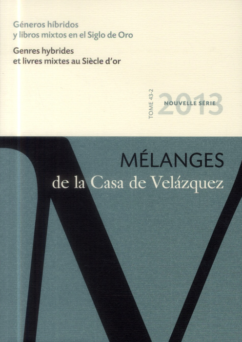 Emprunter Mélanges de la Casa de Velazquez Tome 43 N° 2, Novembre 2013 : Genres hybrides et livres mixtes au S livre