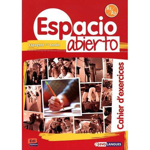 Emprunter ESPACIO ABIERTO A1/A2 ESPAGNOL 1ERE ANNEE (4EME) CAHIER D'EXERCICES livre