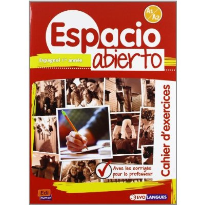Emprunter ESPACIO ABIERTO, ESPAGNOL 1ERE ANNEE-NIVEAU A1-A2 CAHIER D'EXERCICES CORRIGES livre