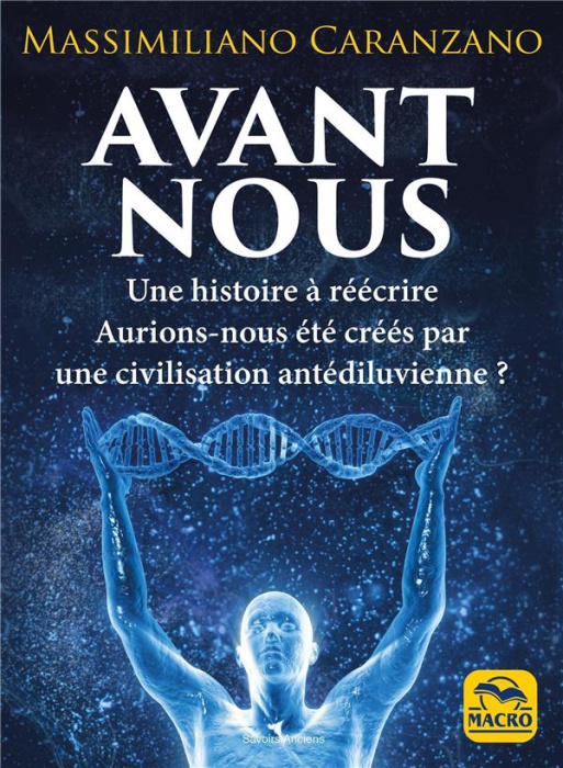 Emprunter Avant nous. Les Anunnaki et la création de l'être humain : l'histoire comme on ne nous l'a jamais ra livre