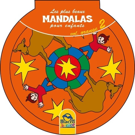Emprunter Les plus beaux Mandalas pour les enfants. Volume orange 2 livre