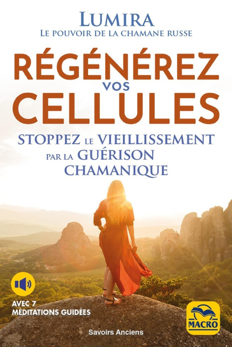 Emprunter Régénérez vos cellules. Stoppez le vieillissement par la guérison chamanique livre