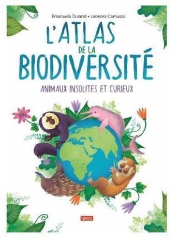 Emprunter L'atlas de la biodiversité. Animaux insolites et curieux livre