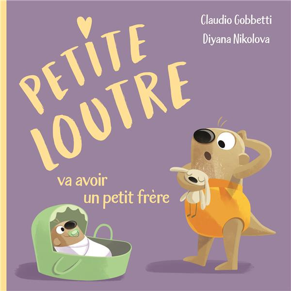 Emprunter Petite Loutre va avoir un petit frère livre