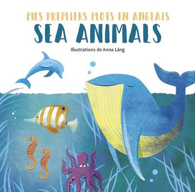 Emprunter SEA ANIMALS - MES PREMIERS MOTS EN ANGLAIS livre
