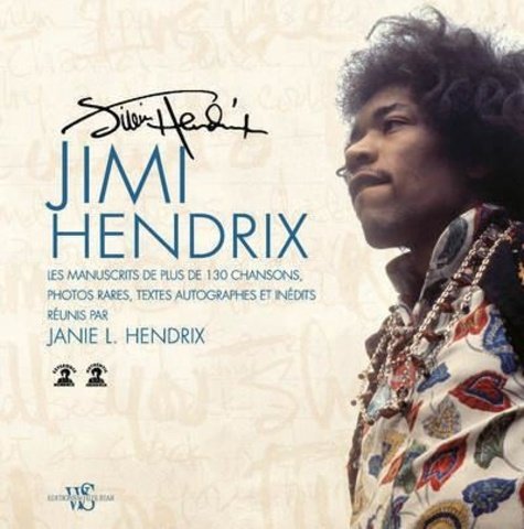 Emprunter Jimi Hendrix. Les manuscrits de plus de 130 chansons, photos rares, textes autographes et inédits livre