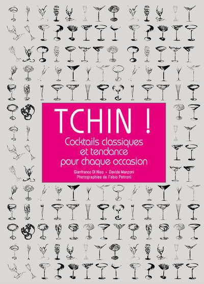 Emprunter Tchin ! Cocktails classiques et tendance pour chaque occasion livre